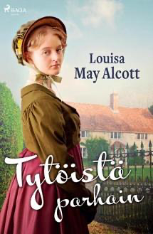 Tytöistä parhain by Louisa May Alcott