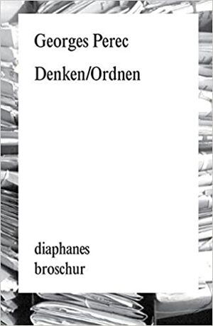 Denken/Ordnen by Georges Perec