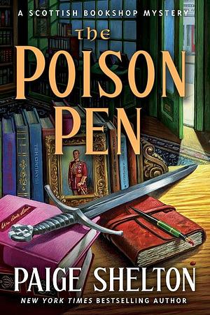The Poison Pen: A Scottish Bookshop Mystery by Paige Shelton