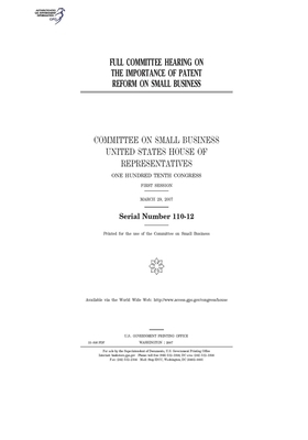 Full committee hearing on the importance of patent reform on small business by United States House of Representatives, Committee on Small Business (house), United State Congress