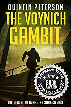 The Voynich Gambit: The Sequel to Guarding Shakespeare by Quintin Peterson
