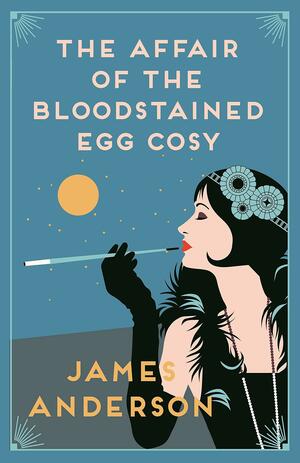 The Affair of the Bloodstained Egg Cosy by James Anderson