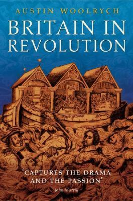 Britain in Revolution: 1625-1660 by Austin Woolrych