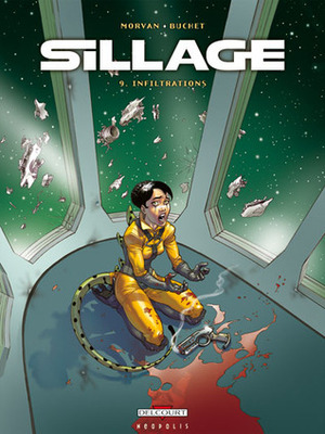 Sillage: Infiltrations by Jean-David Morvan, Philippe Buchet