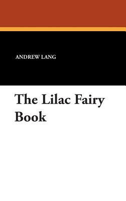 The Lilac Fairy Book by Andrew Lang