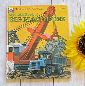 My Little Book of Big Machines by Bob Ottum
