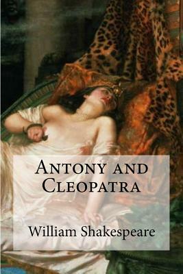 Antony and Cleopatra by William Shakespeare