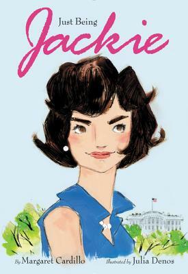 Just Being Jackie by Margaret Cardillo