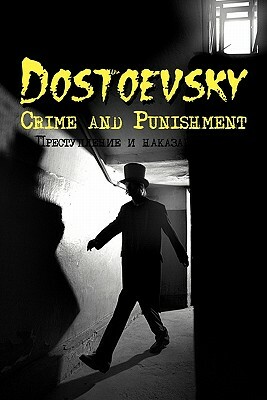 Russian Classics in Russian and English: Crime and Punishment by Fyodor Dostoevsky (Dual-Language Book) by Alexander Vassiliev, Fyodor Dostoevsky