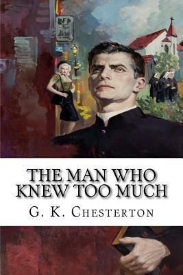 The Man Who Knew Too Much by G.K. Chesterton