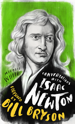 Conversations with Newton by Michael White