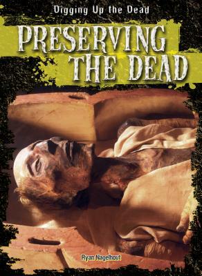 Preserving the Dead by Ryan Nagelhout