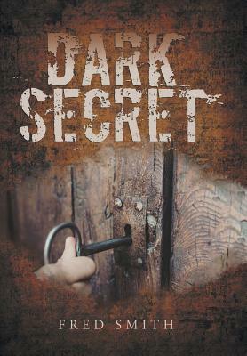 Dark Secret by Fred Smith