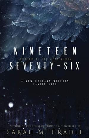 Nineteen Seventy-Six by Sarah M. Cradit