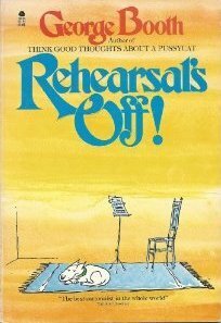 Rehearsal's Off! by George Booth