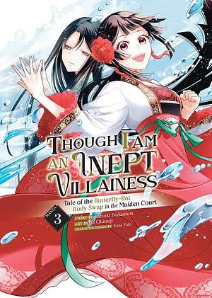 Though I Am an Inept Villainess: Tale of the Butterfly-Rat Body Swap in the Maiden Court (Manga) Vol. 3 by Ei Ohitsuji, Satsuki Nakamura