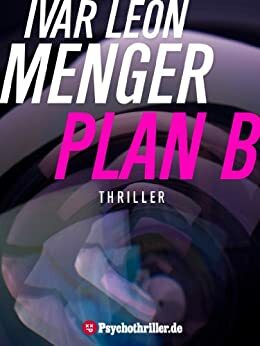 Plan B by Ivar Leon Menger