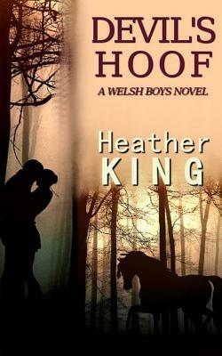 Devil's Hoof: A Welsh Boys Novel by Heather King