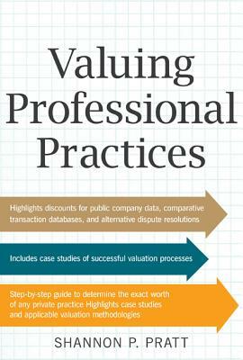 Valuing Professional Practices by David Dedionisio, Shannon P. Pratt
