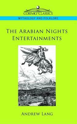 The Arabian Nights Entertainments by Andrew Lang