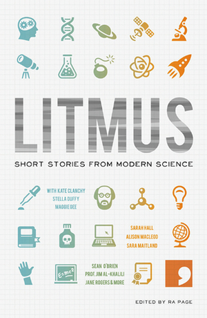 Litmus: Short Stories from Modern Science by Ra Page