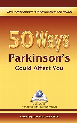50 Ways Parkinson's Could Affect You by Abdul Qayyum Rana