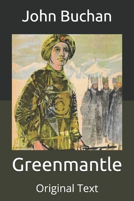 Greenmantle: Original Text by John Buchan