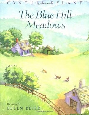 The Blue Hill Meadows by Ellen Beier, Cynthia Rylant