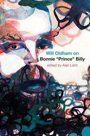 Will Oldham on Bonnie "Prince" Billy by Will Oldham, Alan Licht