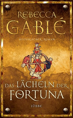 Das Lächeln der Fortuna by Rebecca Gablé