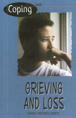 Coping with Grieving and Loss by Sandra Giddens, Owen Giddens
