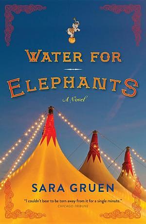 Water For Elephants by Sara Gruen