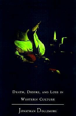 Death, Desire and Loss in Western Culture by Jonathan Dollimore