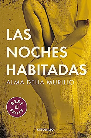 Las Noches Habitadas  by Alma Delia Murillo