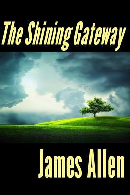 The Shining Gateway by James Allen