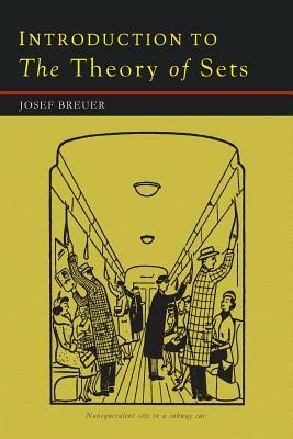 Introduction to the Theory of Sets by Josef Breuer