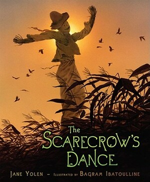 The Scarecrow's Dance by Jane Yolen