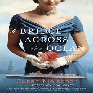 A Bridge Across the Ocean by Susan Meissner