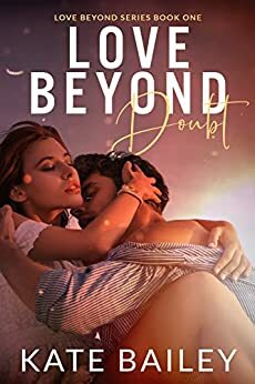 Love Beyond Doubt by Kate Bailey
