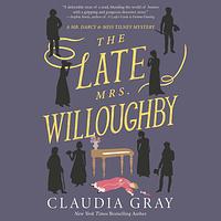 The Late Mrs. Willoughby by Claudia Gray