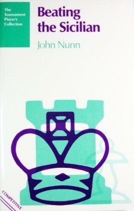 Beating The Sicilian by John Nunn