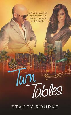 Turn Tables by Stacey Rourke