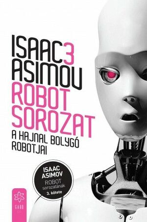 A Hajnal bolygó robotjai by Isaac Asimov