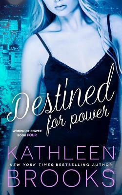 Destined for Power by Kathleen Brooks