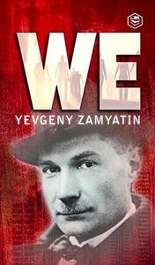 We by Yevgeny Zamyatin