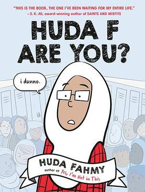 Huda F Are You?: A Graphic Novel by Huda Fahmy, Huda Fahmy