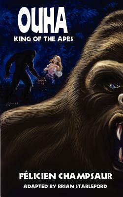 Ouha, King of the Apes by Felicien Champsaur