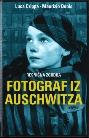Fotograf iz Auschwitza by Luca Crippa, Maurizio Onnis