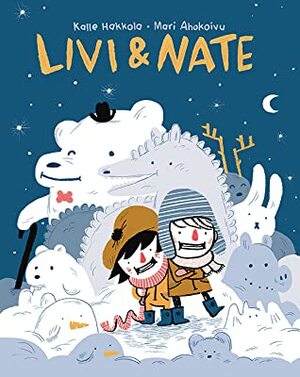 Livi & Nate by Kalle Hakkola, Owen F. Witesman, Mari Ahokoivu