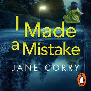 I Made a Mistake by Jane Corry